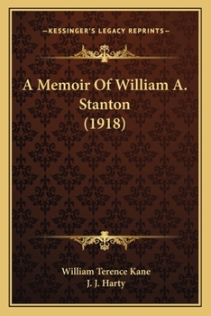 Paperback A Memoir Of William A. Stanton (1918) Book
