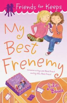 My Best Frenemy - Book #3 of the Friends for Keeps