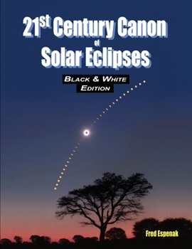 Paperback 21st Century Canon of Solar Eclipses - Black & White Edition Book