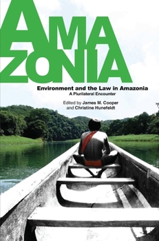 Hardcover Environment and the Law in Amazonia: A Plurilateral Encounter [With DVD] Book