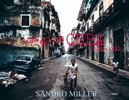 Hardcover Sandro Miller: Imagine Cuba: 1999-2007 Book