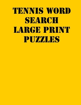 Paperback Tennis Word Search Large print puzzles: large print puzzle book.8,5x11, matte cover, soprt Activity Puzzle Book with solution [Large Print] Book