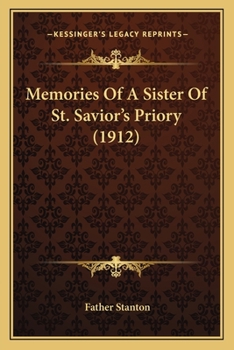Paperback Memories Of A Sister Of St. Savior's Priory (1912) Book