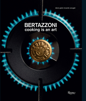 Hardcover Bertazzoni: Cooking Is an Art Book