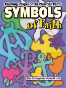 Paperback Symbols of Faith: Teaching Images of the Christian Faith Book