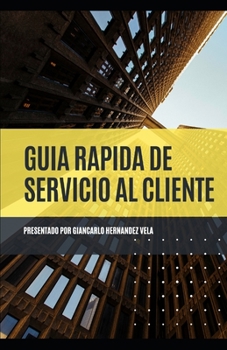 Paperback Guía Rápida de Servicio al Cliente [Spanish] Book