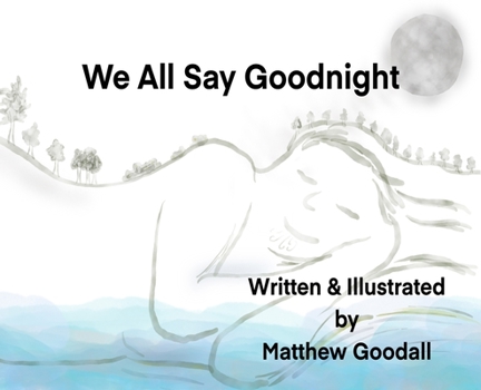 Hardcover We All Say Goodnight Book