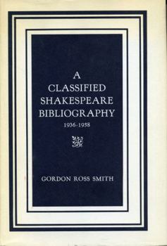 Hardcover A Classified Shakespeare Bibliography, 1936–1958 Book
