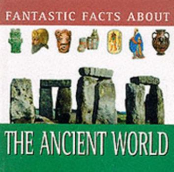 Hardcover Ancient World (Fantastic Facts) (Fantastic Facts S.) Book