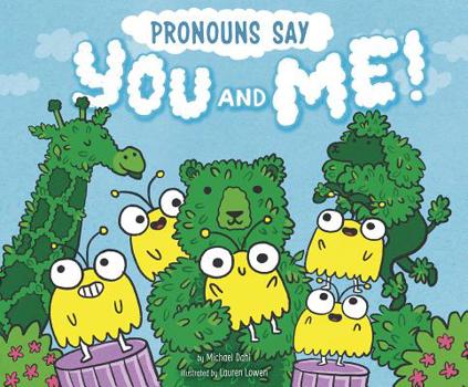 Paperback Pronouns Say You and Me! Book