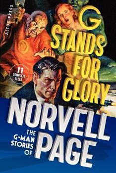 Paperback G Stands for Glory: The G-Man Stories of Norvell Page Book