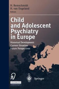Paperback Child and Adolescent Psychiatry in Europe: Historical Development Current Situation Future Perspectives Book