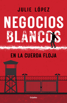 Paperback Negocios Blancos en la cuerda floja / White Businesses on the Tightrope [Spanish] Book