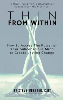 Paperback Thin From Within: The Proven Breakthrough to Take It Off and Keep It Off! Book
