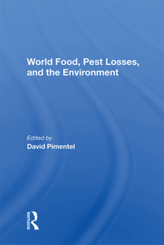 Hardcover World Food, Pest Losses, and the Environment Book