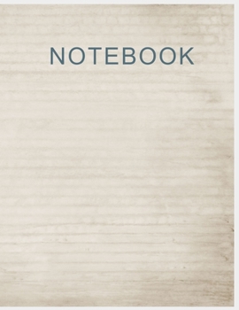 Notebook: College Ruled Notebook - Whitewashed Gray Large (8.5 x 11 inches) - 140 Pages