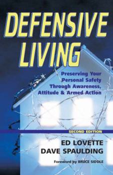 Paperback Defensive Living: Attitudes, Tactics and Proper Handgun Use to Secure Book