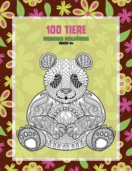 Paperback Mandala Malbücher - Grosse A4 - 100 Tiere [German] Book