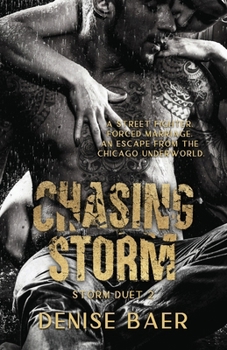 Chasing Storm : A Dark Chicago Underworld Romantic Suspense (Storm Duet 2)