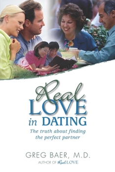 Paperback Real Love in Dating: The Truth About Finding the Perfect Partner Book