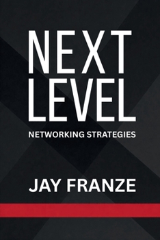 Paperback Next Level: Networking Strategies Book