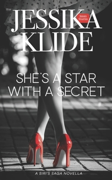 She's A Star With A Secret (Siri's Saga)