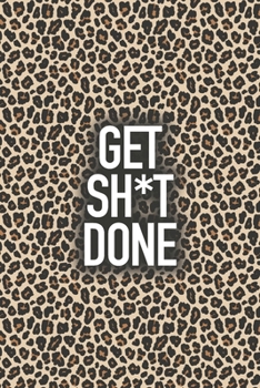 Get Sh*t Done: 2020 On-the-Go Weekly Planner, Diary and Calendar
