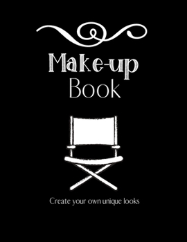 Paperback Make-up Book: Large Makeup Chart Planner 100 pages, Organiser, White Paper, Notebook, Students, Blogger, Vlogger Artist Book