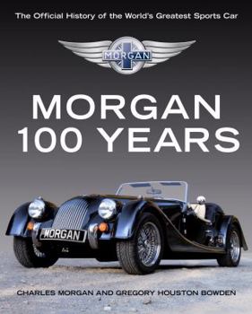 Hardcover Morgan 100 Years: The Official History of the World's Greatest Sports Car Book