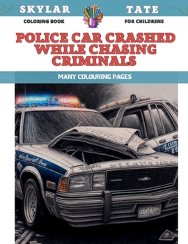 Paperback Coloring Book for childrens - Police car crashed while chasing criminals - Many colouring pages Book