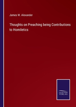 Paperback Thoughts on Preaching being Contributions to Homiletics Book