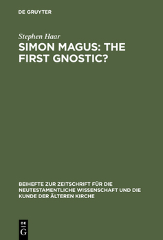 Hardcover Simon Magus: The First Gnostic? Book