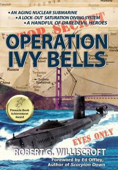 Hardcover Operation Ivy Bells: A Novel of the Cold War Book