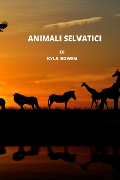 Paperback Animali Selvatici [Italian] Book