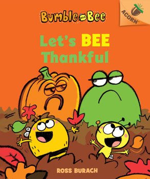 Hardcover Let's Bee Thankful: An Acorn Book (Bumble and Bee #3): Volume 3 Book