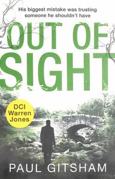 Out Of Sight - Book #7 of the DCI Warren Jones