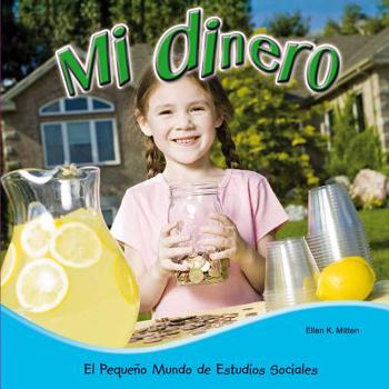 Paperback Mi dinero (Little World Social Studies) (Spanish Edition) [Spanish] Book