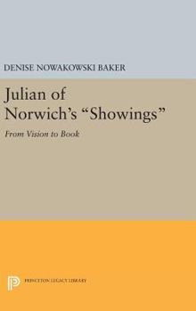 Hardcover Julian of Norwich's Showings: From Vision to Book