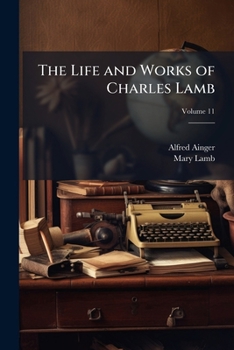 The life and works of Charles Lamb Volume 11