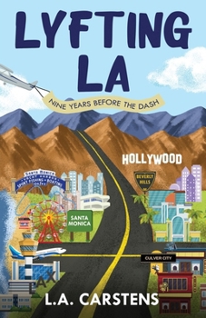 Paperback Lyfting LA: Nine Years Before the Dash Book