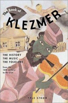 Hardcover The Book of Klezmer: The History, the Music, the Folklore Book