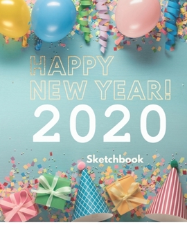 Happy New Year 2020  Sketchbook: Christmas and New Year gift in blank page journal  , notebook for best friends , lover , family , buddy , beloved ... in Pastel gift boxes and Christmas hats