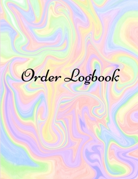 Paperback Order Logbook: Daily Log Book for Small Businesses, Customer Order Tracker. Book