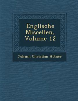 Paperback Englische Miscellen, Volume 12 [German] Book