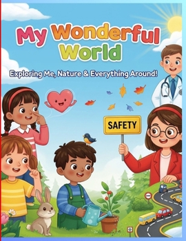 Paperback Environmental Studies: MY WONDERFUL WORLD: Exploring Me, Nature & Everything Around! Book