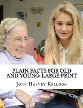 Paperback Plain Facts for Old and Young: Large Print [Large Print] Book