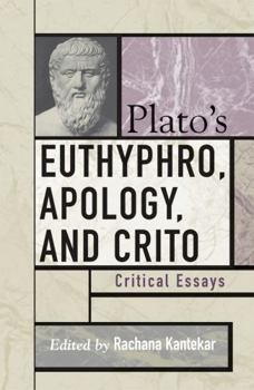 Plato's Euthyphro, Apology, and Crito: Critical Essays - Book  of the Critical Essays on the Classics