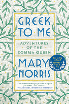 Paperback Greek to Me: Adventures of the Comma Queen Book