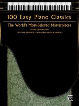Paperback 100 Easy Piano Classics: The World's Most-Beloved Masterpieces Book