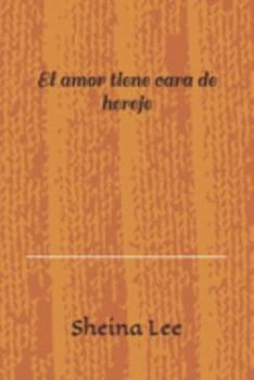 Paperback El amor tiene cara de hereje [Spanish] Book